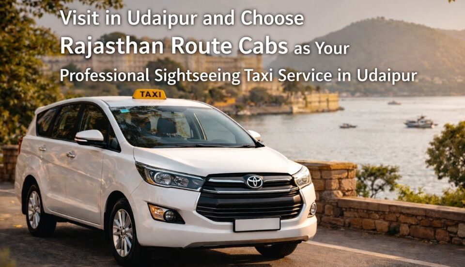 Sightseeing Taxi Service in Udaipur